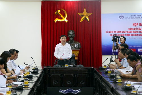 Họp báo công bố các hoạt động nhân dịp kỷ niệm 70 năm Cách mạng tháng Tám và Quốc khánh nước CHXHCN Việt Nam tại Hà Nội